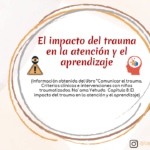 El impacto del trauma en la atención y el aprendizaje